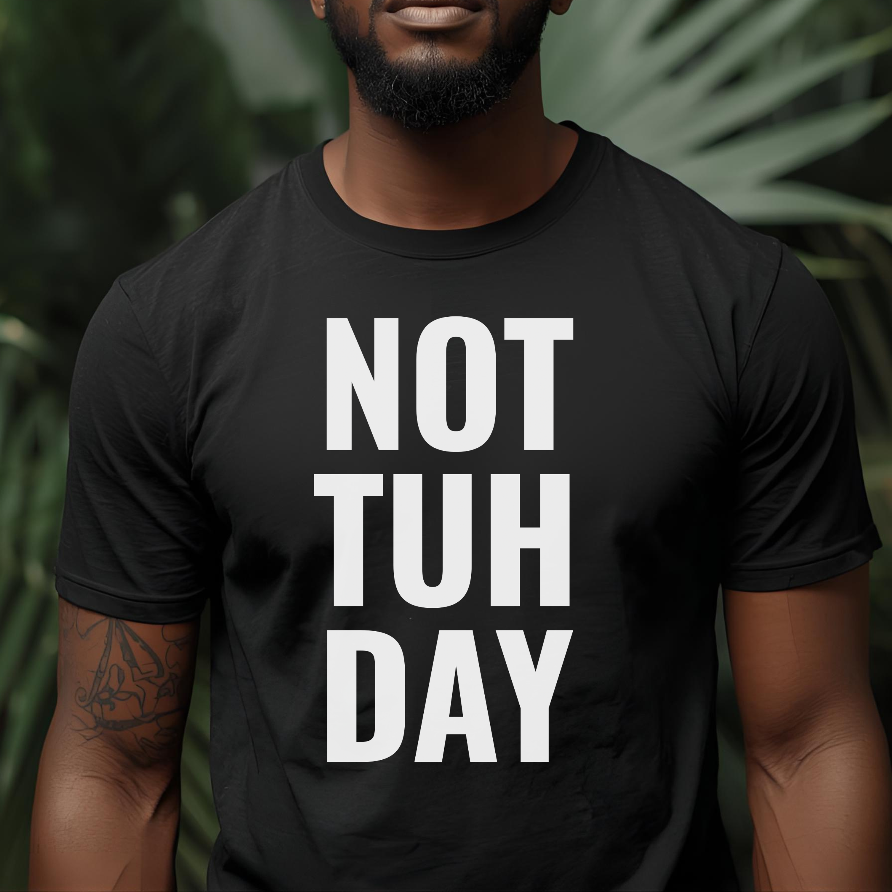 Not Tuh Day Unisex B/W Tee